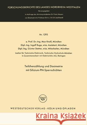 Teilchenzählung und Dosimetrie mit Silizium-PN-Sperrschichten Knoll, Max 9783663008231 Vs Verlag Fur Sozialwissenschaften - książka