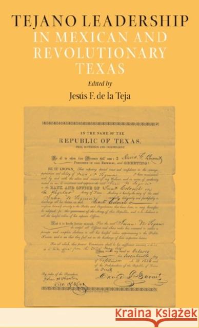 Tejano Leadership in Mexican and Revolutionary Texas Jesus F. D 9781603441520 Texas A&M University Press - książka