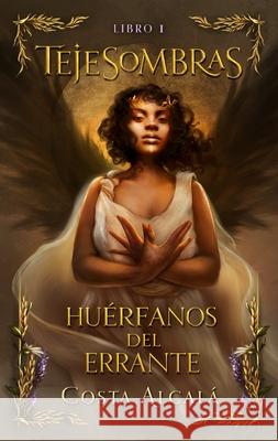 Tejesombras 1. Hu?rfanos del Errante Fernando Alcala Georgia Costa 9788419252760 Urano World - książka