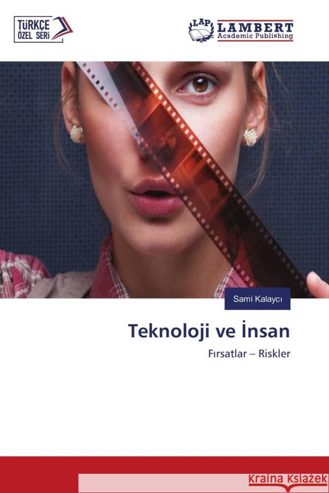 Teknoloji ve Insan Kalayci, Sami 9786203846584 LAP Lambert Academic Publishing - książka