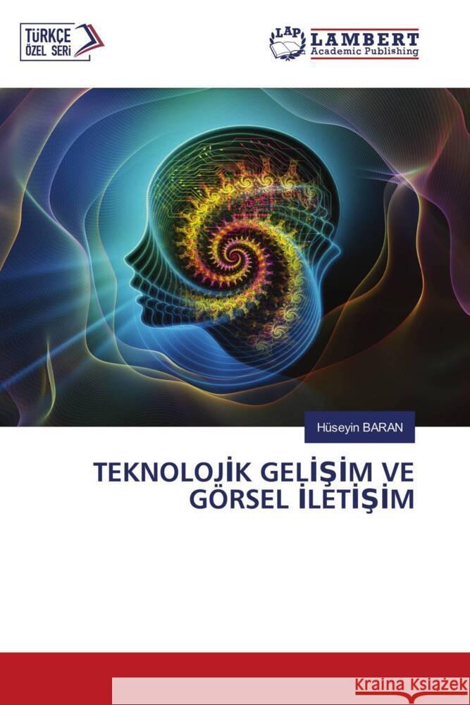 TEKNOLOJIK GELISIM VE GÖRSEL ILETISIM BARAN, Hüseyin 9786205508961 LAP Lambert Academic Publishing - książka