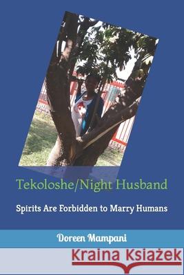 Tekoloshe/Night Husband: Spirits Are Forbidden to Marry Humans Doreen Mampani 9781089054269 Independently Published - książka