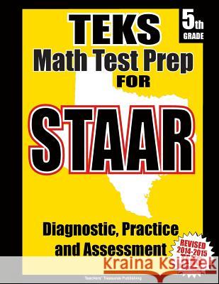 TEKS 5th Grade Math Test Prep for STAAR Treasures, Teachers' 9781502380944 Createspace - książka