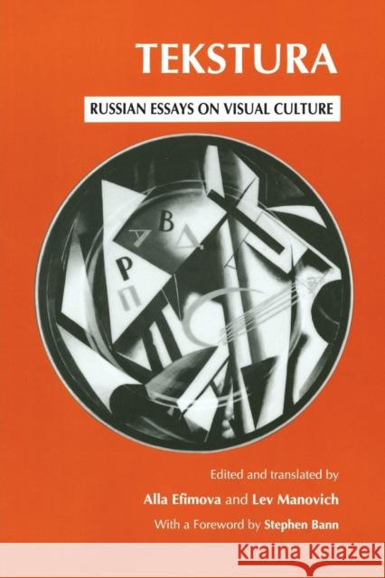 Tekstura: Russian Essays on Visual Culture Alla Efimova Lev Manovich 9780226951249 University of Chicago Press - książka
