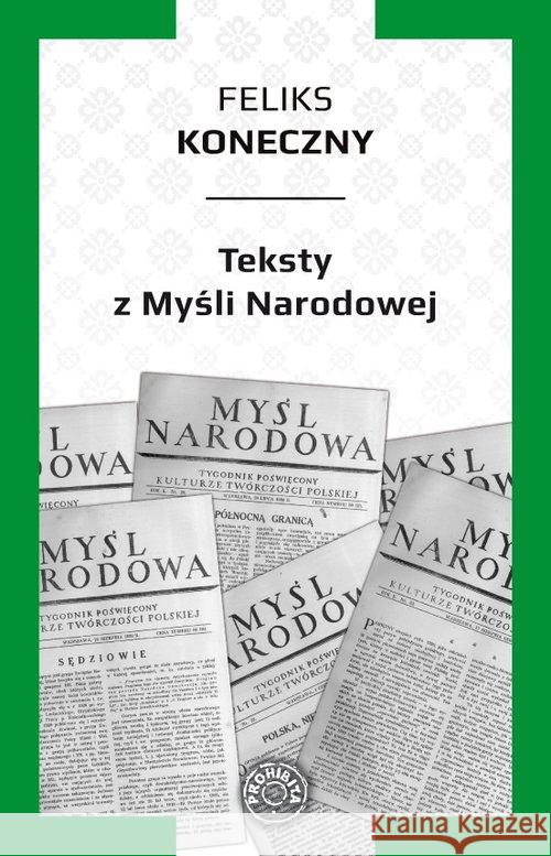 Teksty z Myśli Narodowej Konieczny Feliks 9788365546708 Prohibita - książka