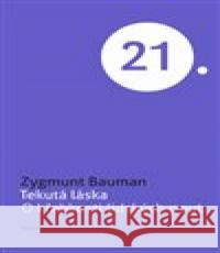 Tekutá láska Zygmunt Bauman 9788020033802 Academia - książka