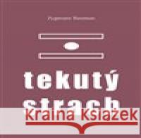 Tekutý strach Zygmunt Bauman 9788075640734 Pulchra - książka