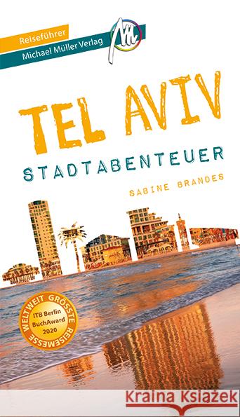 Tel Aviv - Abenteuer Reiseführer Michael Müller Verlag Brandes, Sabine 9783966850032 Michael Müller Verlag - książka