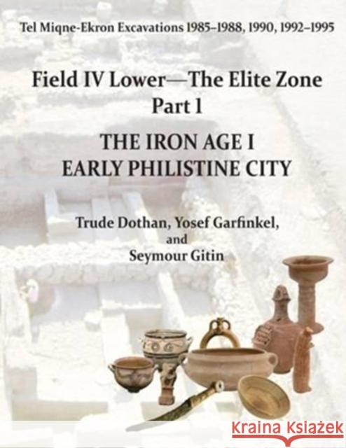 Tel Miqne 9/1 and 9/3b (2-Vol. Set): The Iron Age I Early Philistine City Dothan, Trude 9781575069562 Eisenbrauns - książka