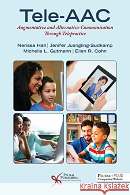 Tele-Aac: Augmentative and Alternative Communication Through Telepractice Nerissa Hall 9781635501452 Plural Publishing - książka