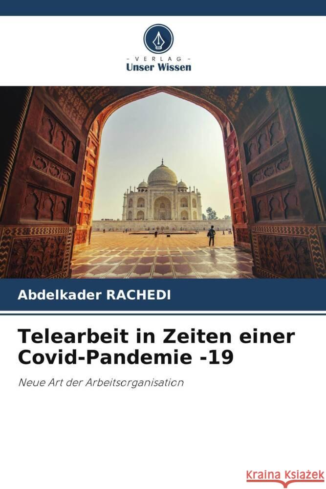 Telearbeit in Zeiten einer Covid-Pandemie -19 Rachedi, Abdelkader 9786205456026 Verlag Unser Wissen - książka