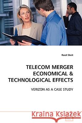 Telecom Merger Economical & Technological Effects Raed Sbeit 9783639107296 VDM VERLAG DR. MULLER AKTIENGESELLSCHAFT & CO - książka