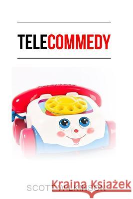 Telecommedy Scott Wilkinson 9781731380678 Independently Published - książka