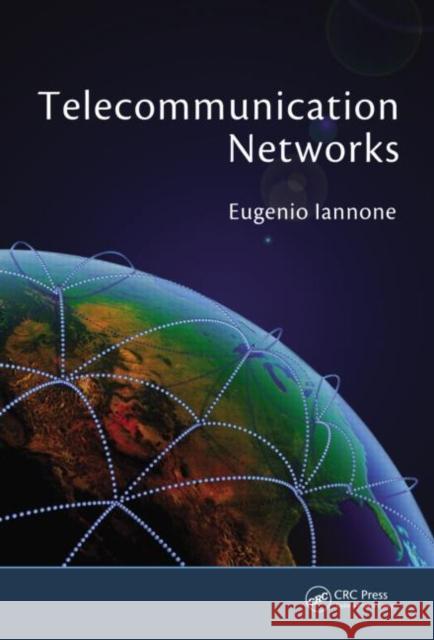 Telecommunication Networks Eugenio Iannone 9781439846360 CRC Press - książka