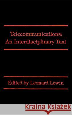 Telecommunications: An Interdisciplinary Text Leonard Lewin 9780890061404 Artech House Publishers - książka