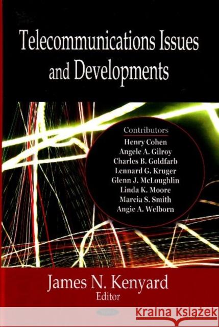 Telecommunications Issues & Developments James N Kenyard 9781600214707 Nova Science Publishers Inc - książka