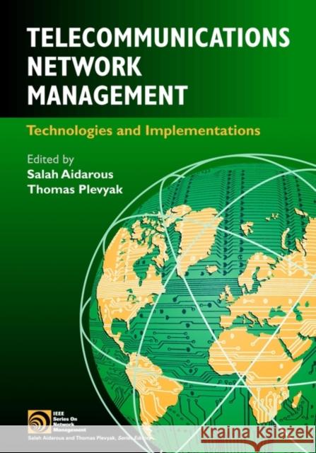 Telecommunications Network Management: Technologies and Implementations Aidarous, Salah 9780780334540 IEEE Computer Society Press - książka