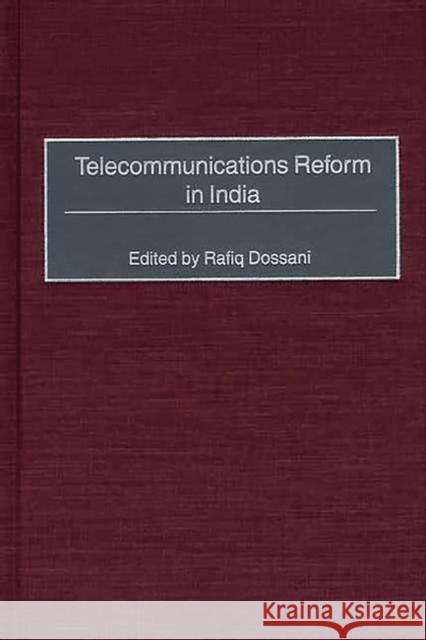 Telecommunications Reform in India Rafiq Dossani Rafiq Dossani 9781567205022 Quorum Books - książka