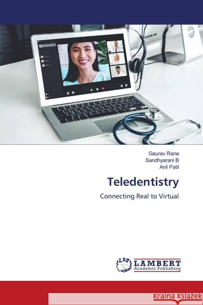 Teledentistry Rane, Gaurav, B, Sandhyarani, Patil, Anil 9786204985824 LAP Lambert Academic Publishing - książka