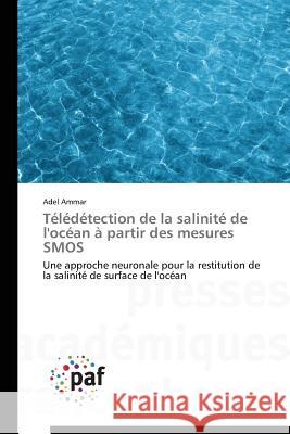 Teledetection de la Salinite de l'Ocean A Partir Des Mesures Smos Ammar Adel 9783838188515 Presses Academiques Francophones - książka