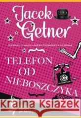 Telefon od nieboszczyka Jacek Getner 9788368101973 Lira Publishing - książka