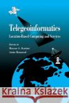 Telegeoinformatics: Location-Based Computing and Services Hassan A. Karimi 9780367578404 CRC Press