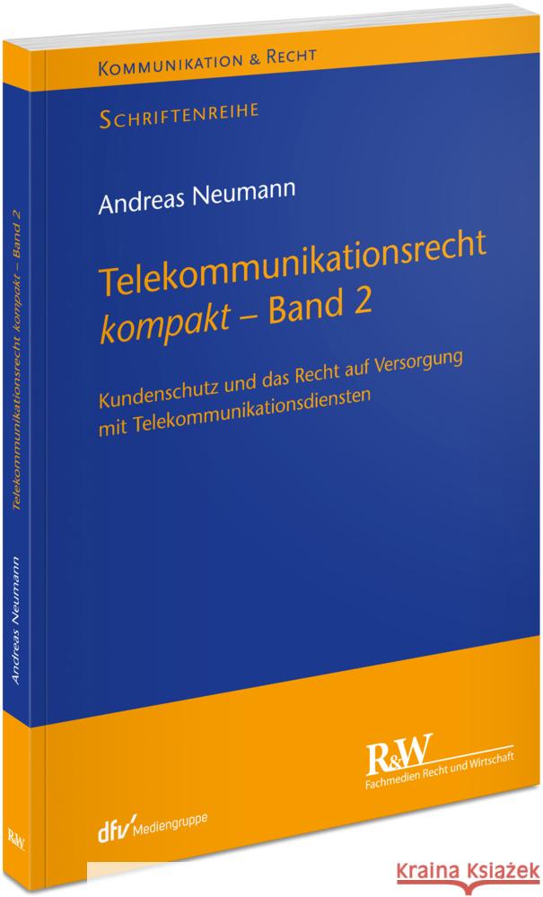 Telekommunikationsrecht kompakt - Band 2 Neumann, Andreas 9783800518487 Fachmedien Recht und Wirtschaft - książka