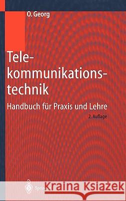 Telekommunikationstechnik: Handbuch für Praxis und Lehre Otfried Georg 9783540668459 Springer-Verlag Berlin and Heidelberg GmbH &  - książka