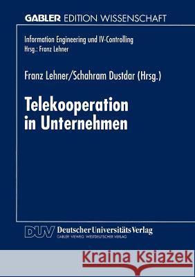 Telekooperation in Unternehmen Franz Lehner Schahram Dustdar 9783824464333 Gabler Verlag - książka