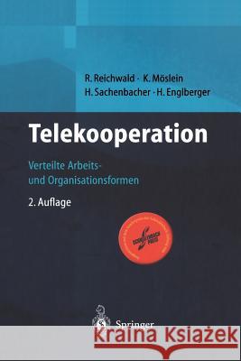 Telekooperation: Verteilte Arbeits- Und Organisationsformen Reichwald, R. 9783642630125 Springer - książka