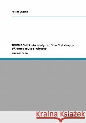 TELEMACHUS - An analysis of the first chapter of James Joyce's 'Ulysses' Juliane Un 9783638944809 Grin Verlag - książka