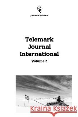 Telemark Journal International Volume 3 Luca Gasparini Bob Mazarei Carlotta Gasparini 9781365804939 Lulu.com - książka