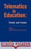 Telematics in Education: Trends and Issues Michelle Selinger, J. Pearson 9780080427881 Emerald Publishing Limited