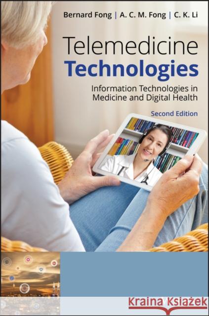 Telemedicine Technologies: Information Technologies in Medicine and Digital Health Fong, Bernard 9781119575740 Wiley - książka