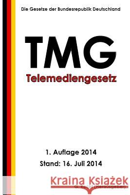 Telemediengesetz - TMG Recht, G. 9781500548803 Createspace - książka