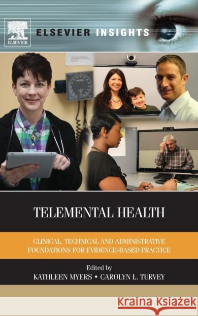 Telemental Health: Clinical, Technical, and Administrative Foundations for Evidence-Based Practice Myers, Kathleen 9780124160484 Elsevier - książka