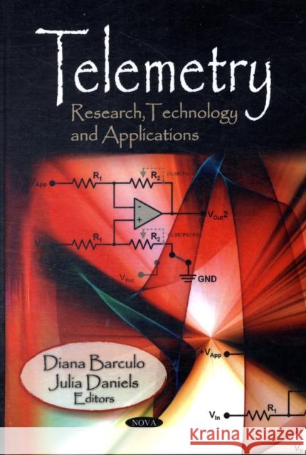 Telemetry: Research, Technology & Applications Diana Barculo, Julia Daniels 9781606925096 Nova Science Publishers Inc - książka