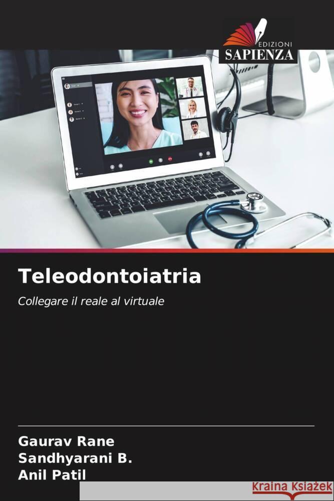 Teleodontoiatria Rane, Gaurav, B., Sandhyarani, Patil, Anil 9786205066676 Edizioni Sapienza - książka