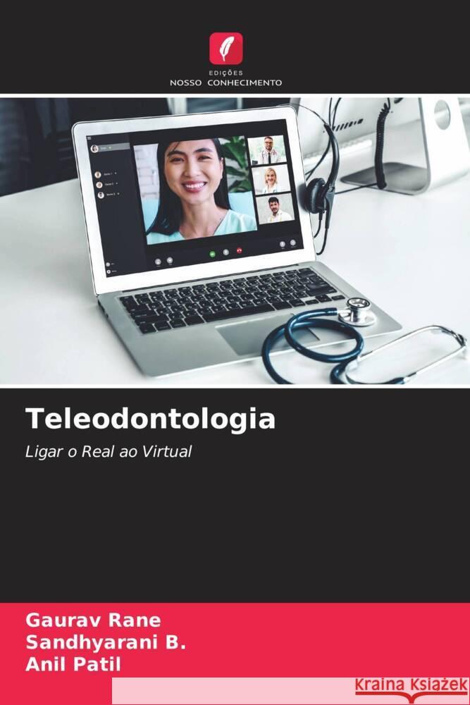 Teleodontologia Rane, Gaurav, B., Sandhyarani, Patil, Anil 9786205066638 Edições Nosso Conhecimento - książka