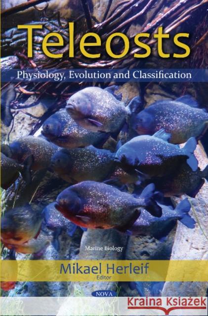 Teleosts: Physiology, Evolution and Classification Mikael Herleif 9781536136609 Nova Science Publishers Inc - książka