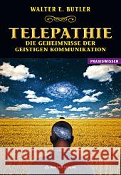 Telepathie : Die Geheimnisse der geistigen Kommunikation Butler, Walter E. 9783937392592 Aurinia Verlag - książka