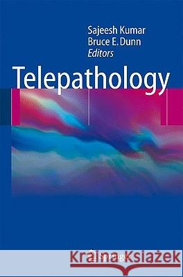 Telepathology Sajeesh Kumar Bruce E. Dunn 9783540857853 Springer - książka