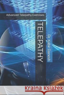 Telepathy: Advanced Telepathy Exercises. Helen Indira, Dr Kabir Danesh 9798660001338 Independently Published - książka