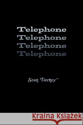 Telephone Sean Tierney 9781365211737 Lulu.com - książka