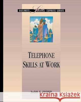 Telephone Skills at Work Fisher, Judith 9781556238581 McGraw-Hill Companies - książka