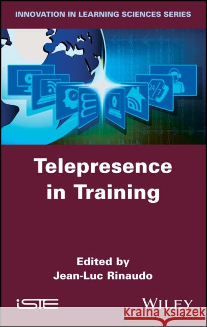 Telepresence in Training Jean-Luc Rinaudo 9781786303424 Wiley-Iste - książka