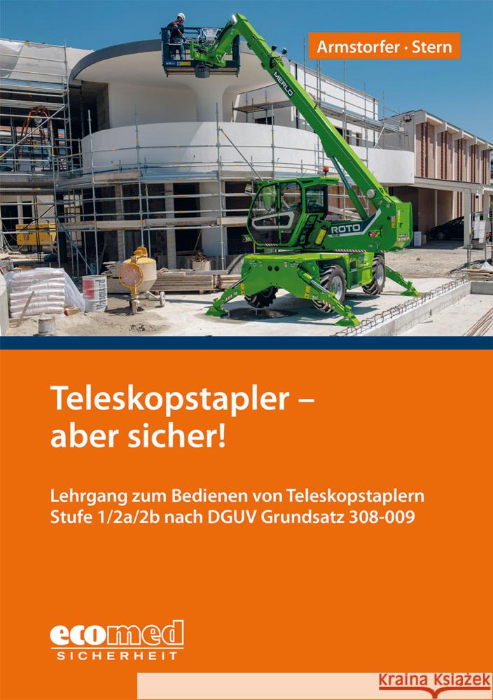 Teleskopstapler - aber sicher! Armstorfer, Franz, Stern, Benjamin 9783609681818 ecomed Sicherheit - książka