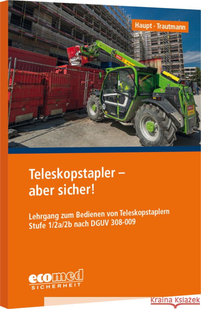 Teleskopstapler - aber sicher! Haupt, Thomas, Trautmann, Holger 9783609695136 ecomed Sicherheit - książka