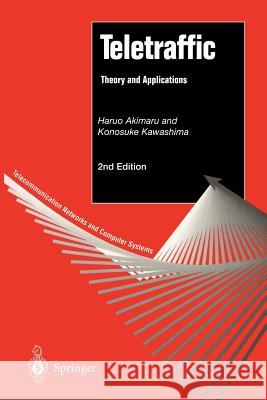 Teletraffic: Theory and Applications Akimaru, Haruo 9781447112242 Springer - książka