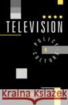 Television : Policy and Culture Richard Collins R. Collins 9780044457664 Routledge